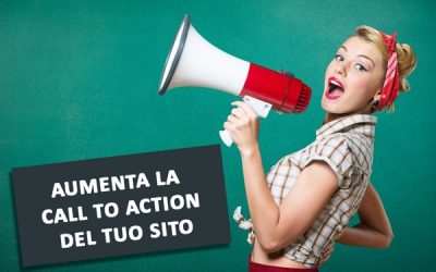 Come aumentare la call to action sul tuo sito